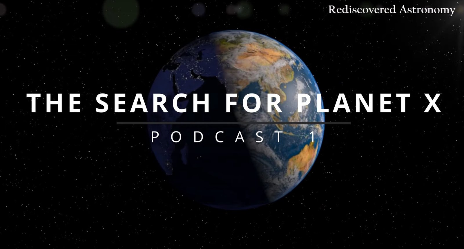 Rediscovered Astronomy Podcast Episode 1